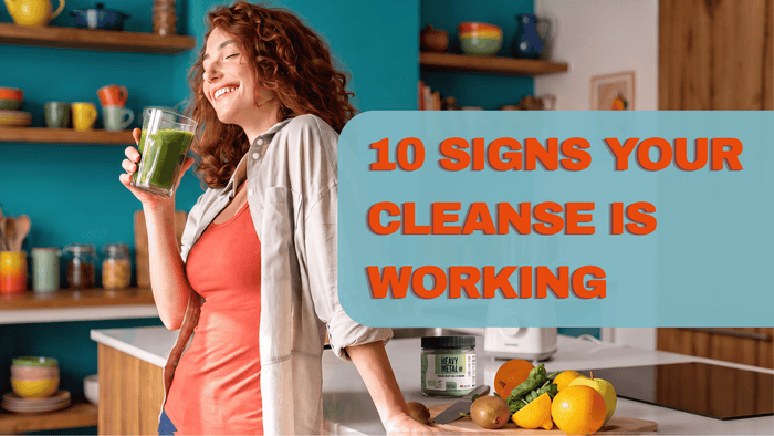 10 Signs Your Cleanse Is Working