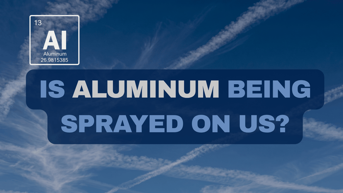 Is Aluminum Being Sprayed On Us?
