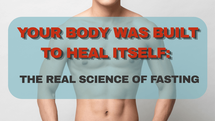 Your Body Was Built to Heal Itself: The Real Science of Fasting