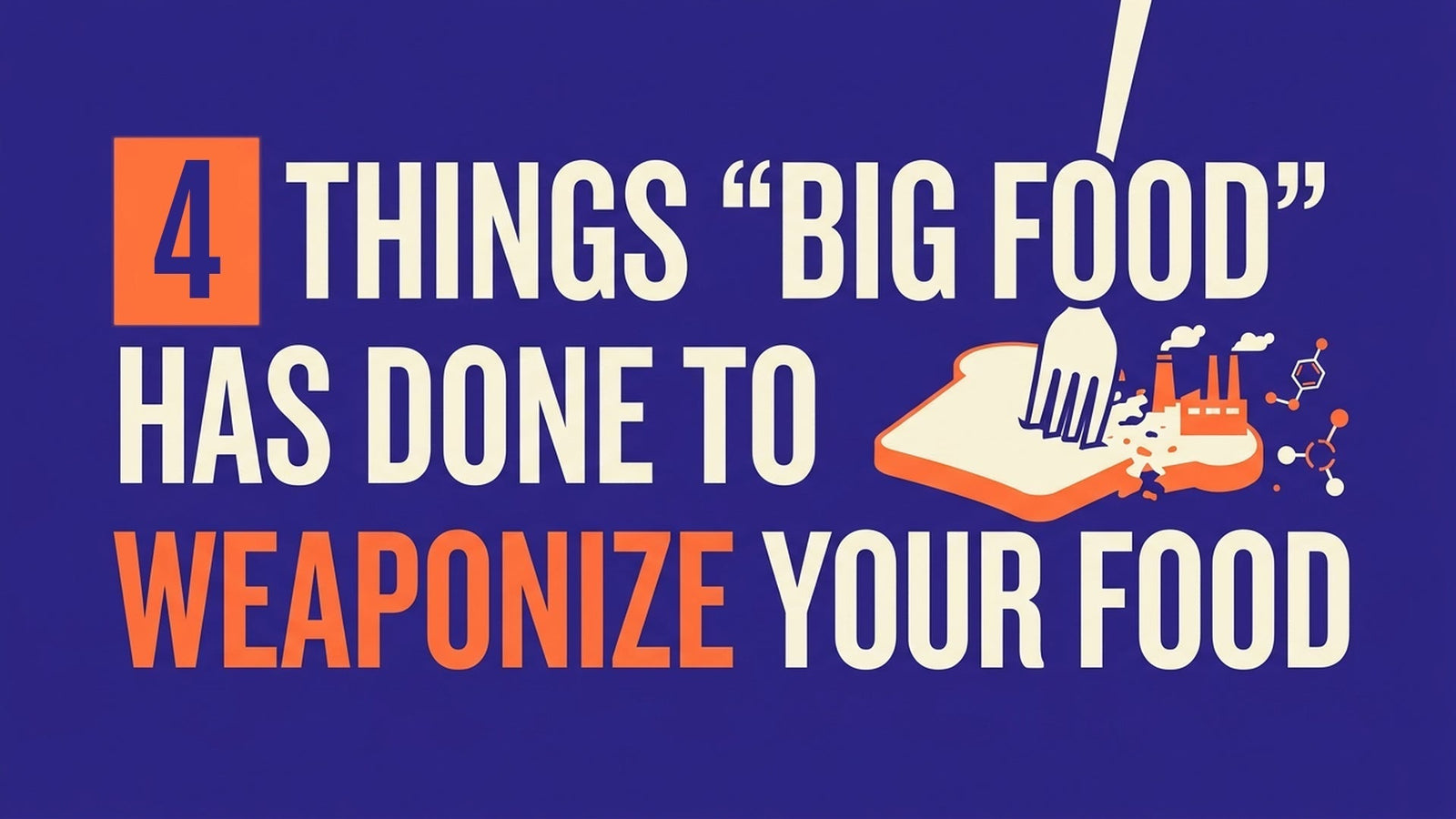 4 Things Big Food Has Done To Weaponize Your Food with a fork into a slice of bread